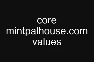 core mintpalhouse.com values