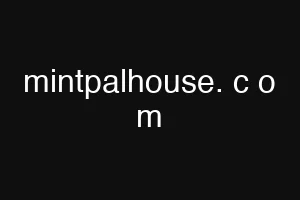 mintpalhouse. c o m
